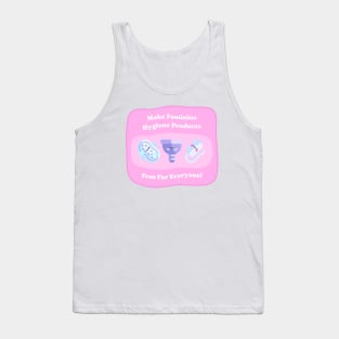 Make Feminine Hygiene Products Free for Everyone! Tank Top